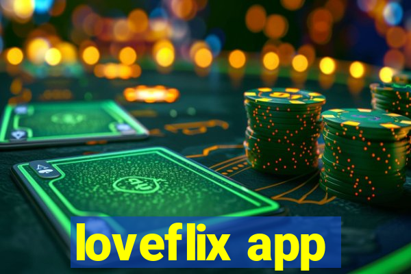 loveflix app